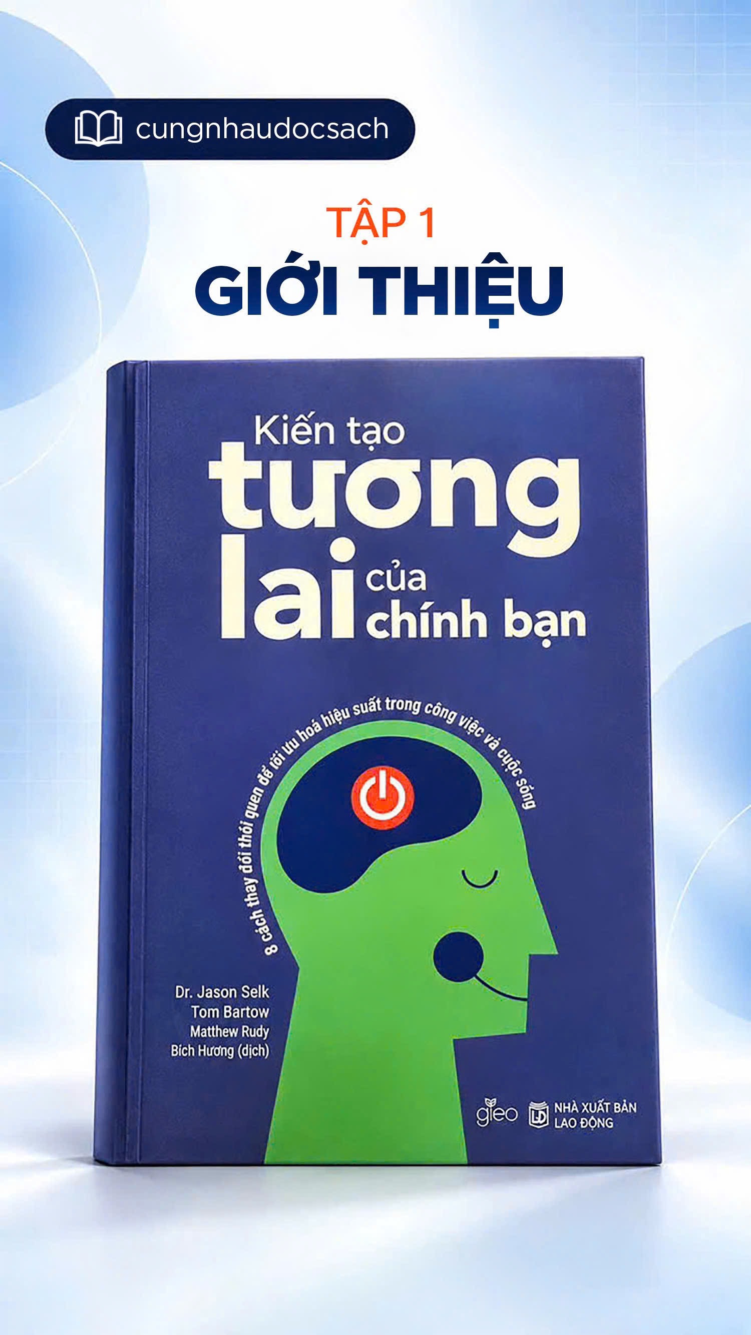 Giới thiệu sách Kiến tạo tương lai của chính bạn